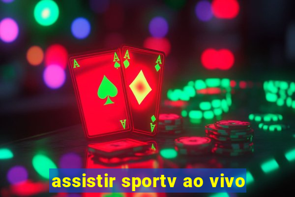 assistir sportv ao vivo